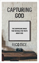 Capturing God by Rico Tice